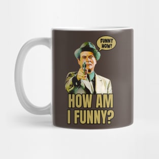 Funny How? Mug